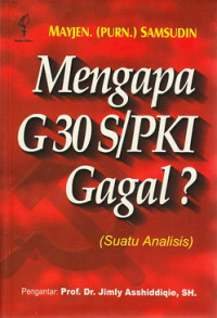Mengapa G30S/PKI gagal? (suatu analisis)
