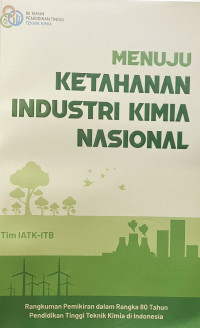 Menuju ketahanan industri kimia nasional