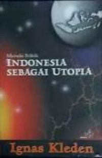 Image of Menulis politik: Indonesia sebagai utopia