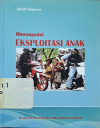 Image of Mewaspadai Eksploitasi Anak