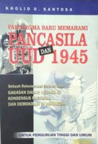 Image of Paradigma baru memahami pancasila dan UUD 1945