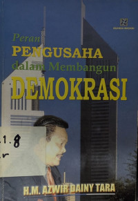 Peran pengusaha dalam membangun demokrasi