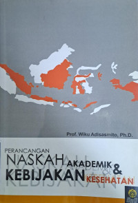Image of Perancangan naskah akademik dan kebijakan kesehatan