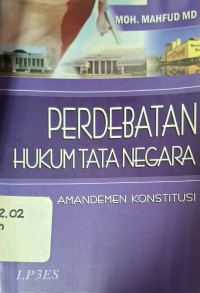 Image of Perdebatan hukum tata negara: pasca amandemen konstitusi