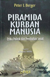Image of Piramida kurban manusia: etika politik dan perubahan sosial