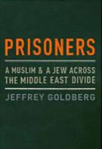 Image of Prisoners: a muslim and a jew across the middle east divide