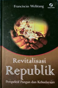 Image of Revitalisasi republik: perspektif pangan dan kebudayaan