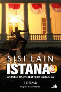 Sisi lain istana: andaikan Obama ikut pilpres Indonesia