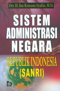 Image of Sistem administrasi negara Republik Indonesia (SANRI)