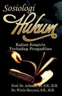 Image of Sosiologi hukum: kajian empiris terhadap pengadilan