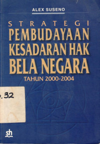 Strategi pembudayaan kesadaran hak bela negara tahun 2000-2004