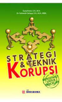 Image of Strategi & teknik korupsi: mengetahui untuk mencegah