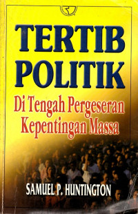 Tertib politik di tengah pergeseran kepentingan massa