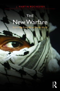 The new warfare: rethinking rules for an unruly world