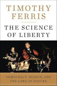 The science of liberty: democracy, reason, and the law of nature