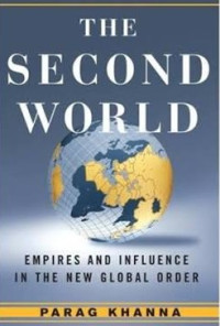 Image of The second world: Empires and influence in the new global order