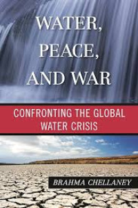 Image of Water, peace, and war: confronting the global water crisis